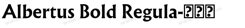 Albertus Bold Regula字体转换 Albertus Bold Regula字体转换